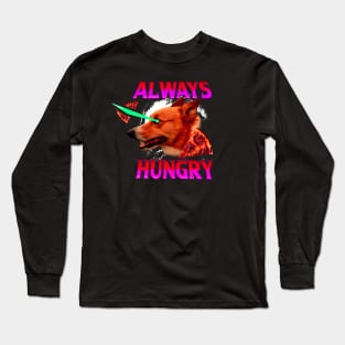 Always Hungry Long Sleeve T-Shirt